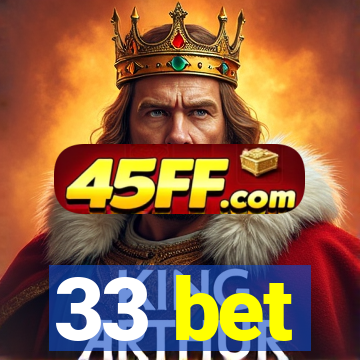 33 bet